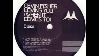 Cevin Fisher - Loving You [Cevin Fisher's Tech Disco Dub]