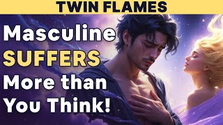 TWIN FLAMES: Why the Divine Masculine Suffers in SILENCE (What You Don't See)