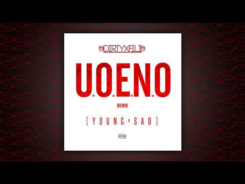 Dirtyfili  - Young Sad (U.O.E.N.O Remix) [Official Audio]