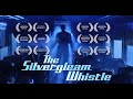 THE SILVERGLEAM WHISTLE Award Winning Horror Short Film