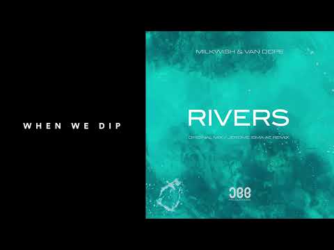 Premiere: Milkwish & Van Dope - River (Jerome Isma-Ae Remix) [JEE Productions]