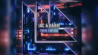 Jac &amp; Harri - There For You