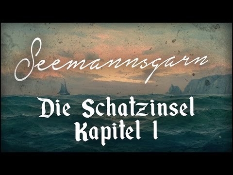 Kapitel 1: Der Alte See-Hund im "Admiral Benbow" ⚓ SEEMANNSGARN: Die Schatzinsel