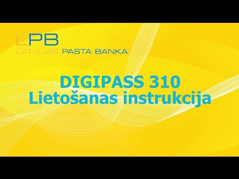 Latvijas pasta banka. DIGIPASS 310 lietošanas instrukcija.