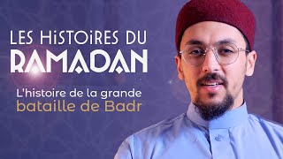 L'histoire de la grande bataille de Badr - Les Histoires du Ramadan #12