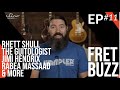 FRET BUZZ 11- RHETT SHULL - THE GUITOLOGIST - JIMI HENDRIX - RABEA MASSAAD FRET BUZZ 11- RHETT SHULL - THE GUITOLOGIST - JIMI HENDRIX - RABEA MASSAAD