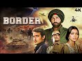 SUNNY DEOL SUNIL SHETTY BLOCKBUSTER ACTION Full Movie 4K BORDER 1997 Jackie Shroff Akshay Khanna