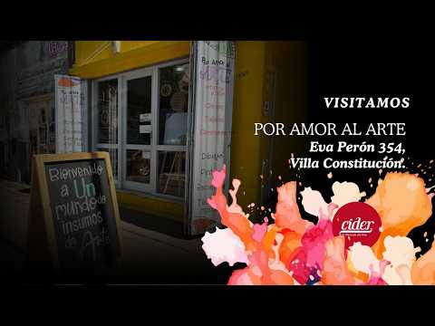Por Amor al Arte | Villa Constitución, Santa Fe