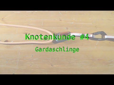 Knotenkunde #4 - Gardaschlinge/Gardaklemme