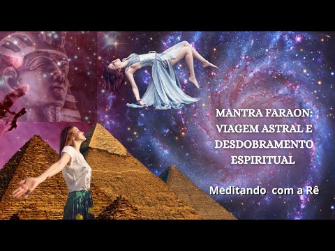 MANTRA FARAON para Viagem Astral com Batidas Binaurais | Experiências Fora do Corpo