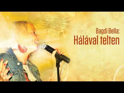 Bagdi Bella: Hálával telten (Official Audio)