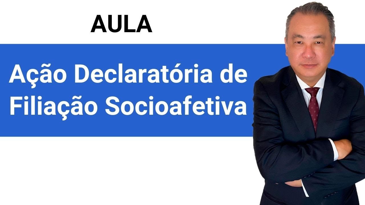 Watch Now Aula | Ação Declaratória de Filiação Socioafetiva Aula | Ação Declaratória de Filiação Socioafetiva