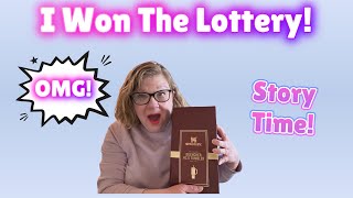 I Won The Lottery!!!  Story Time!