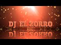 DJ EL ZORRO