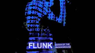 Flunk: Queen Of The Undergound