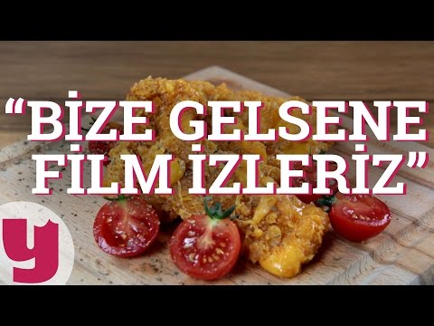 "Bize Gelsene Film İzleriz" (Yersen!) | Yemek.com