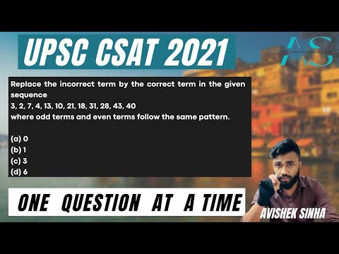 3, 2, 7, 4, 13, 10, 21, 18, 31, 28, 43, 40 | UPSC | CSAT 2021 | Aptitude with Avishek Sinha | Series
