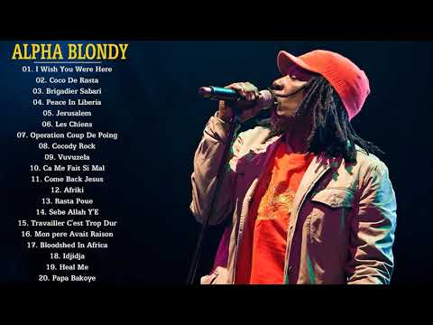 Top 20 Best Songs Alpha Blondy Of All Time - Alpha Blondy Greatest Hits