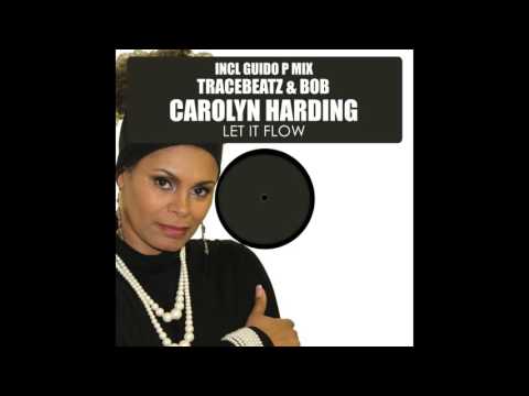 Tracebeatz & Bob feat. Carolyn Harding - Let It Flow (Guido P Hot Mix)