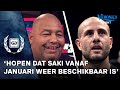 Mike Passenier: 'Hopen dat Saki vanaf januari weer beschikbaar is’