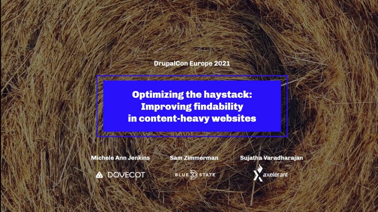 Optimizing the haystack: Improving findability in content-heavy websites: DrupalCon Portland 2022