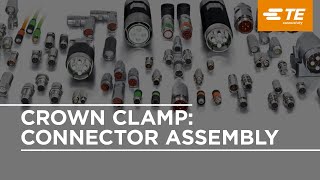 TE's INTERCONTEC Crown Clamp Simplifies Connector Assembly