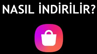 Galaxy Store Nasıl İndirilir?