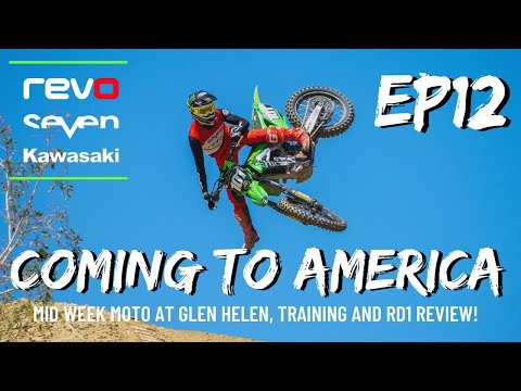 REVO KAWASAKI COMING TO AMERICA EP12 - Dylan Walsh - MID WEEK MOTOCROSS GLENN HELEN & RD1 ROUND UP