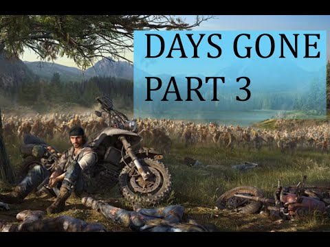 DAYS GONE - 100% walkthrough part 3 ► 1080p 60fps No commentary