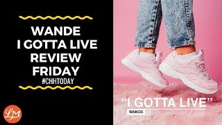Wanda I Gotta Live Song Review- Review Friday