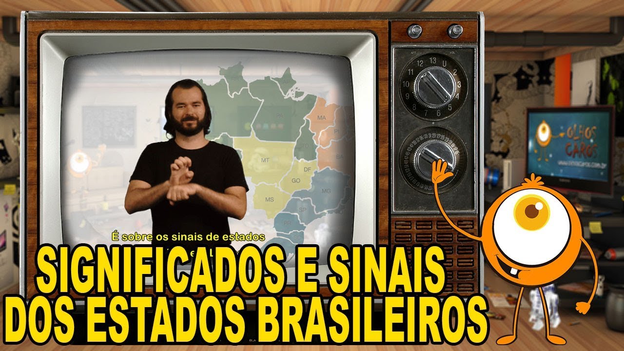 SIGNIFICADOS E SINAIS DOS ESTADOS BRASILEIROS EM LIBRAS