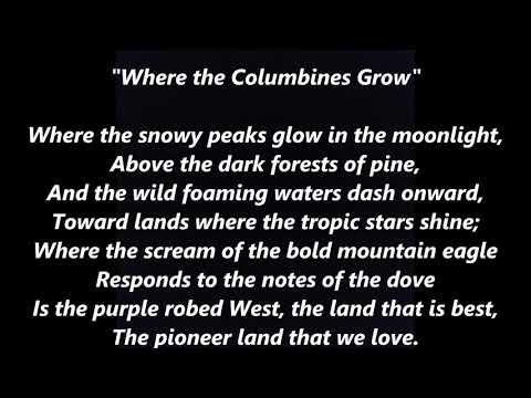 WHERE THE COLUMBINES GROW COLORADO Official STATE Song Anthem Lyrics Words text Sing Along Song
