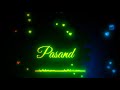 Tare Ni Pasand Mainu Whatsapp Status Video Love Song Black Screen Glow Of Lyrics Status Video