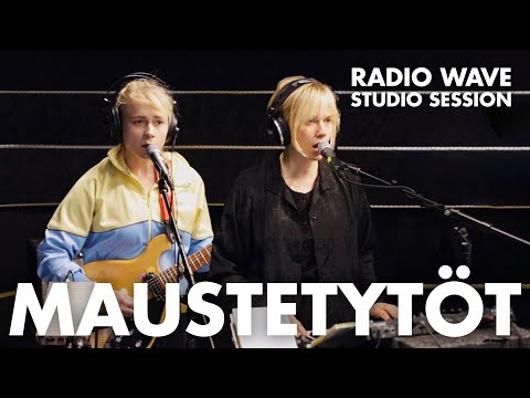 Maustetytöt: Radio Wave Studio Session