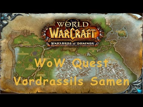 WoW Quest: Vordrassils Samen