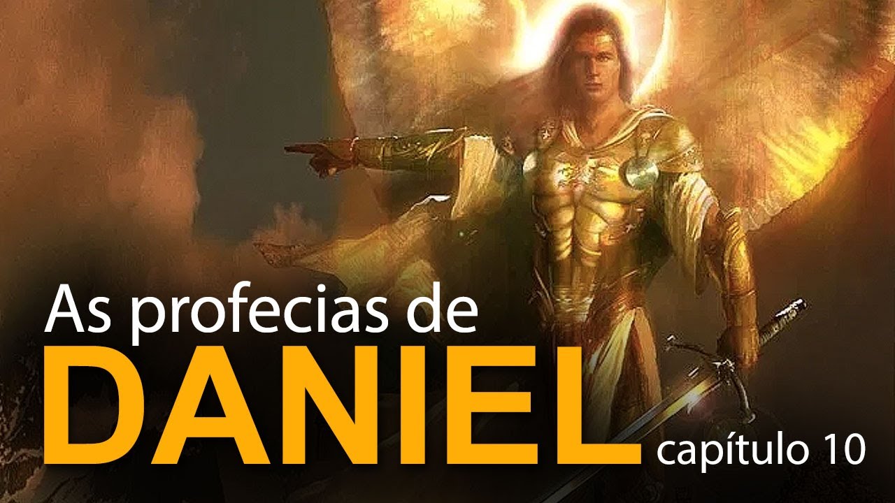 As profecias de Daniel (capítulo 10)