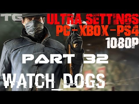 Watch Dogs Gameplay Walkthrough Part 32 (IRAQ Boss Fight) Ultra 1080P PC/Xbox/PS4