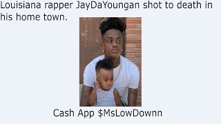 Louisiana rapper JayDaYoungan shot to death in his home town.