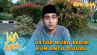 Download lagu Ustad Musa Sedih Dengan Masa Depan Kun Anta | KUN ANTA 2 Eps 46 mp3