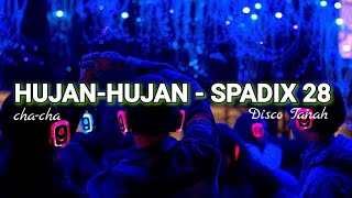 Download lagu HUJAN- HUJAN - SPADIX 28 CHA-CHA SPESIAL (DISCO TANAH) mp3