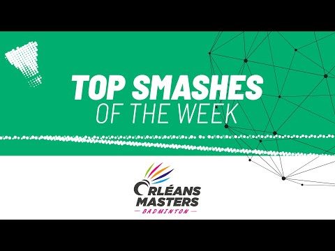 Orléans Masters Badminton 2023 presented by VICTOR | Top Smashes of the Week