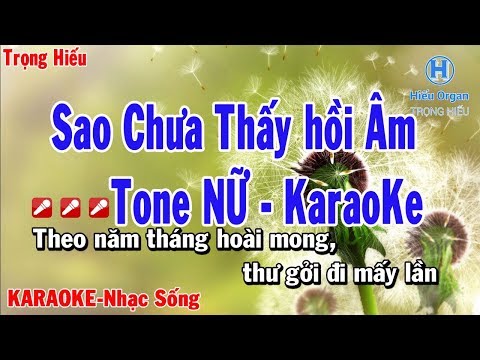 karaoke Sao Chưa Thấy Hồi Âm Tone Nữ Nhạc Sống | Trọng Hiếu