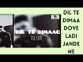DIL TE DEMAAG : VIR KRN  ( FULL SONG) : Dil Te Dimaag Dove Ladi Jande Ne : Latest Punjabi Songs 2022