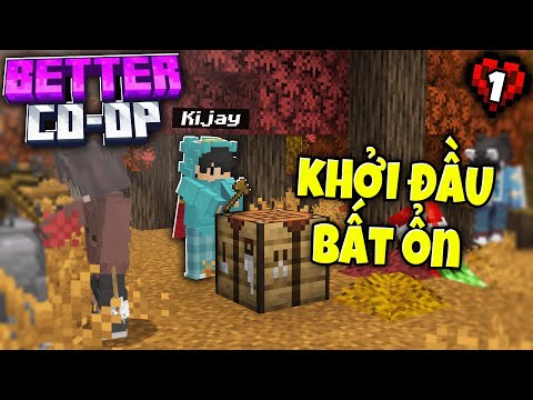 MINECRAFT BETTER CO-OP Tập 1 | Bắt Đầu Cuộc Hành Trình Mới Cùng Với "SÓ THẰNG CHÁU" !!