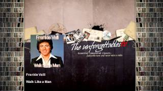 Frankie Valli - Walk Like a Man - feat. The Four Seasons