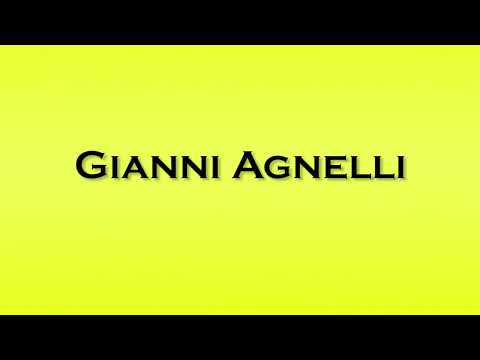 Pronunciation of Gianni Agnelli