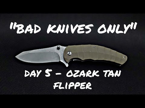 "Bad Knives Only" Series - Day 5 Ozark Tan Flipper - Edge Retention