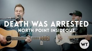 Death Was Arrested - North Point InsideOut - play through with chords