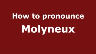 How to pronounce Molyneux
