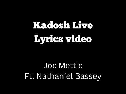 Kadosh Live | Lyrics Video | Joe Mettle ft. Nathaniel Bassey